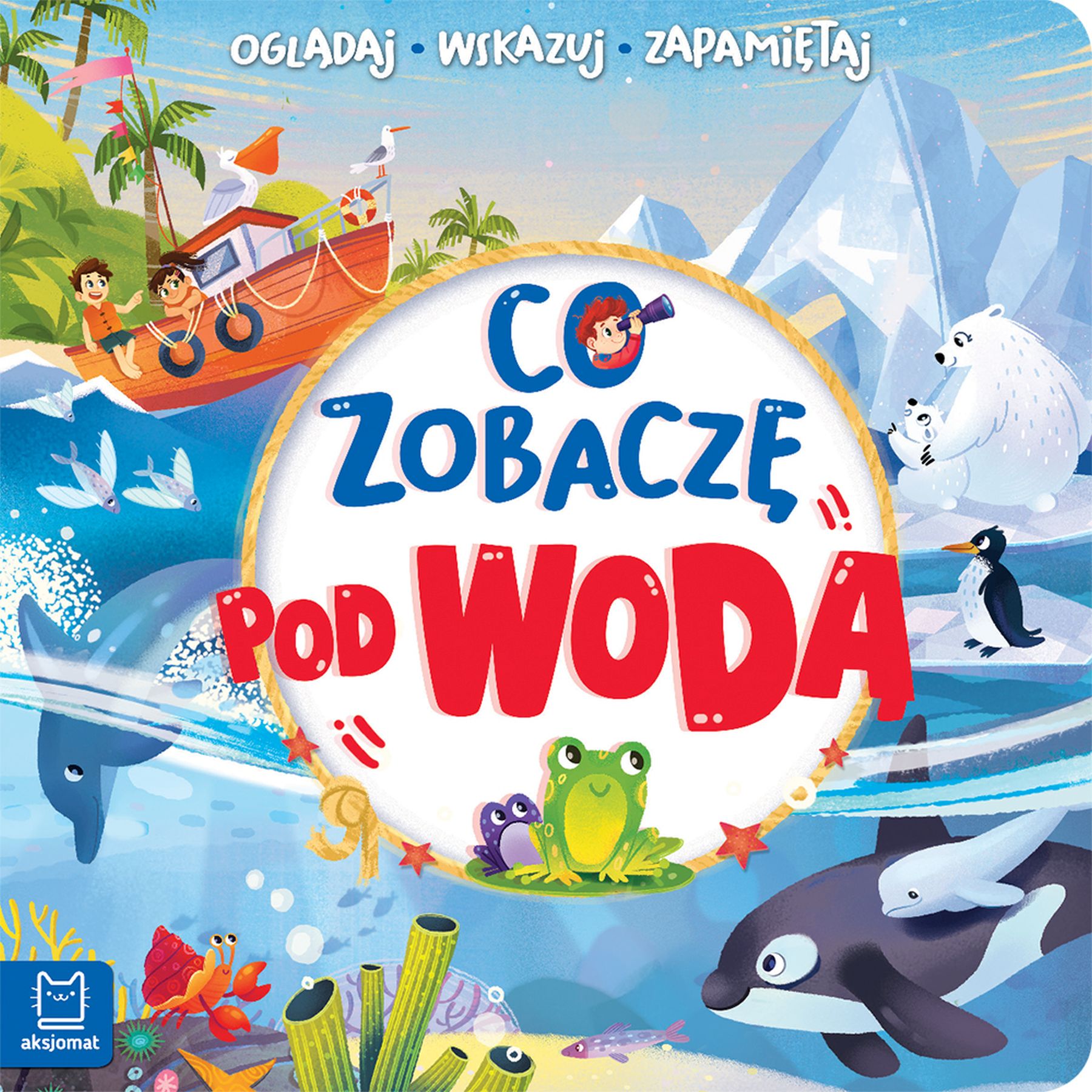 Co zobaczę pod wodą Oglądaj, wskazuj, zapamiętuj