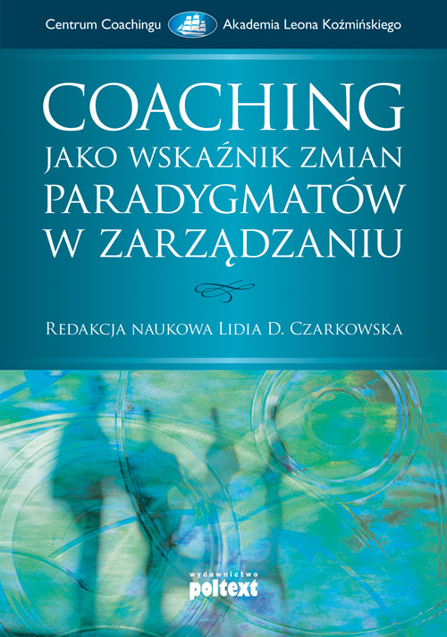 Coaching jako wskaźnik zmian paradygmatów w zarządzaniu