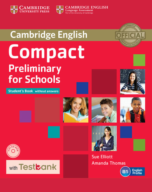 Compact Preliminary for Schools Student's Book without Answers + CD with Testbank