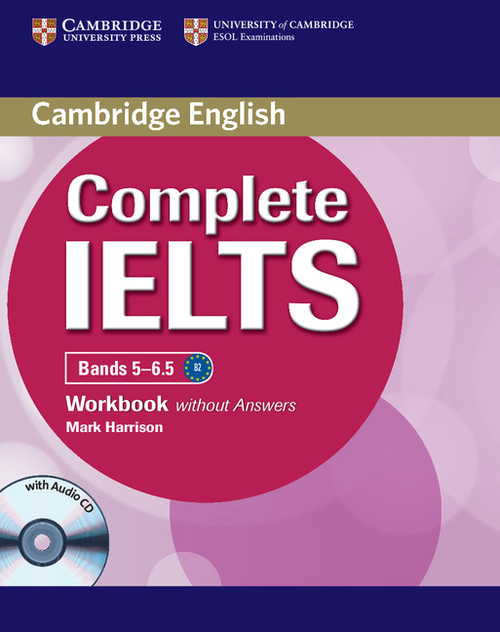 Complete IELTS Bands 5-6.5 Workbook without Answers + CD