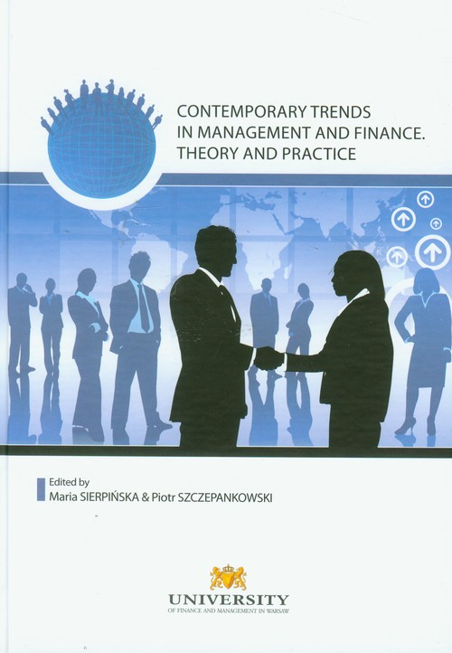 Contemporary trends in management and finance. Theory and practice