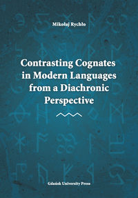 Contrasting Cognates in Modern Languages from a Diachronic Perspective