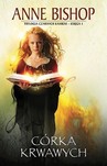 CÓRKA KRWAWYCH TRYLOGIA CZARNYCH KAMIENI KSIĘGA I