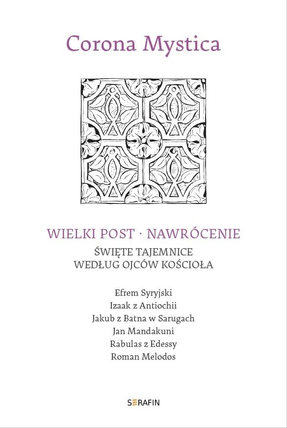 Corona Mystica. Wielki Post - Nawrócenie