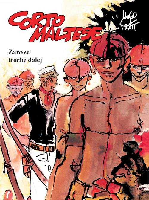 Corto Maltese Tom 3 Zawsze trochę dalej