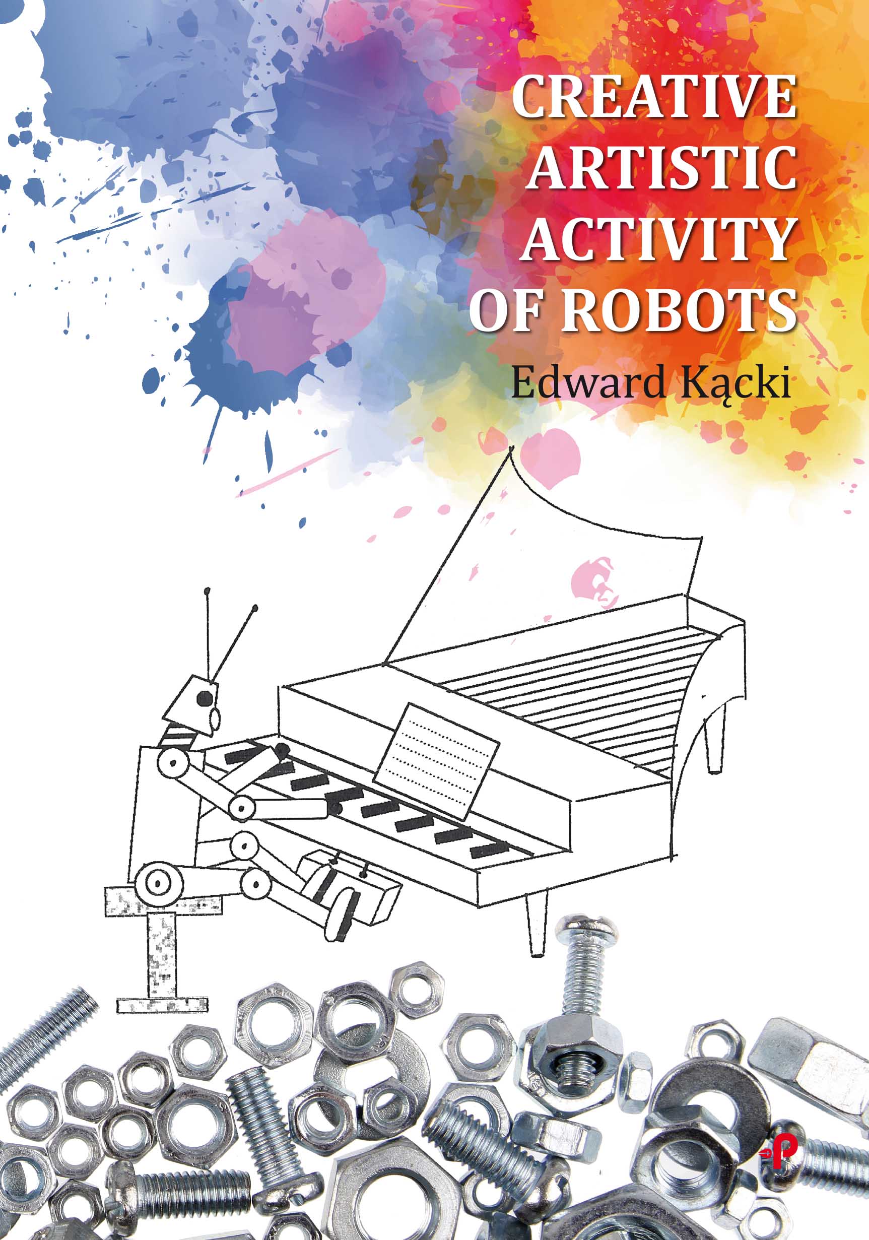 Creative Artistic Activity of Robots