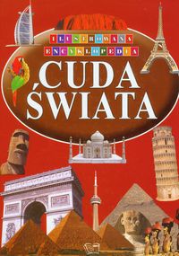 Cuda świata Ilustrowana Encyklopedia