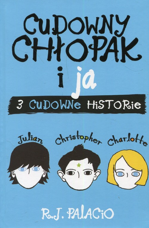 Cudowny chłopak i ja 3 cudowne historie