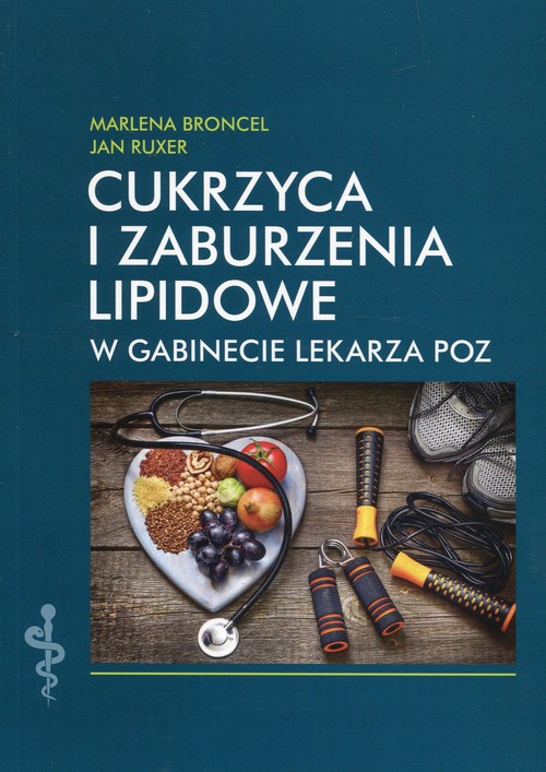 Cukrzyca i zaburzenia lipidowe w gabinecie lekarza POZ