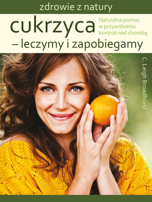 Zdrowie z natury. Cukrzyca - leczymy i zapobiegamy