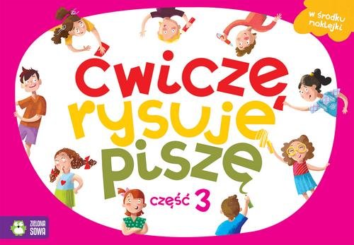 Ćwiczę, rysuję, piszę Część 3