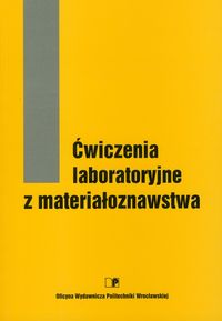 Ćwiczenia laboratoryjne z materiałoznawstwa