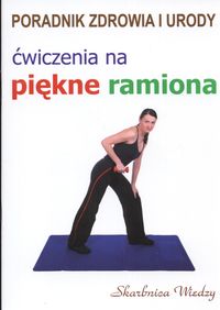 Ćwiczenia na piękne ramiona