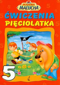 Ćwiczenia pięciolatka. Akademia malucha
