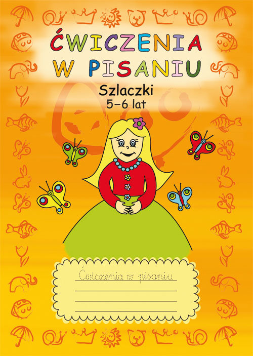 Ćwiczenia w pisaniu. Szlaczki. 5-6 lat