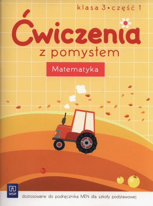 Ćwiczenia z pomysłem Matematyka 3 Część 1