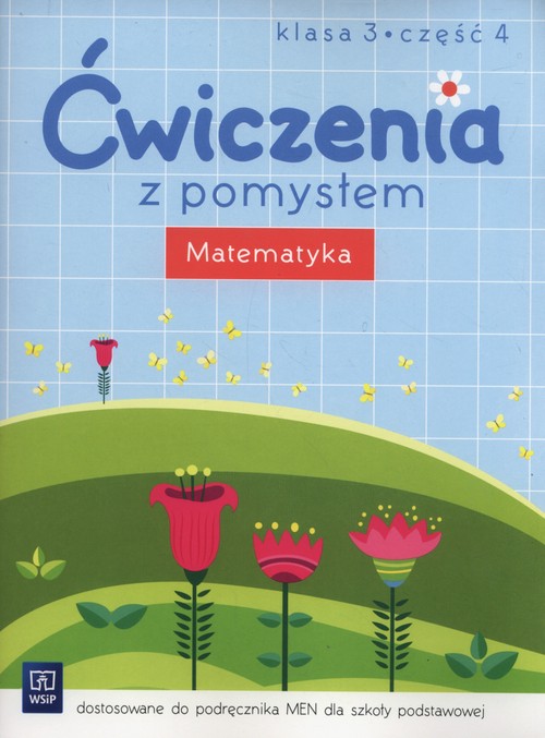 Ćwiczenia z pomysłem Matematyka 3 Część 4