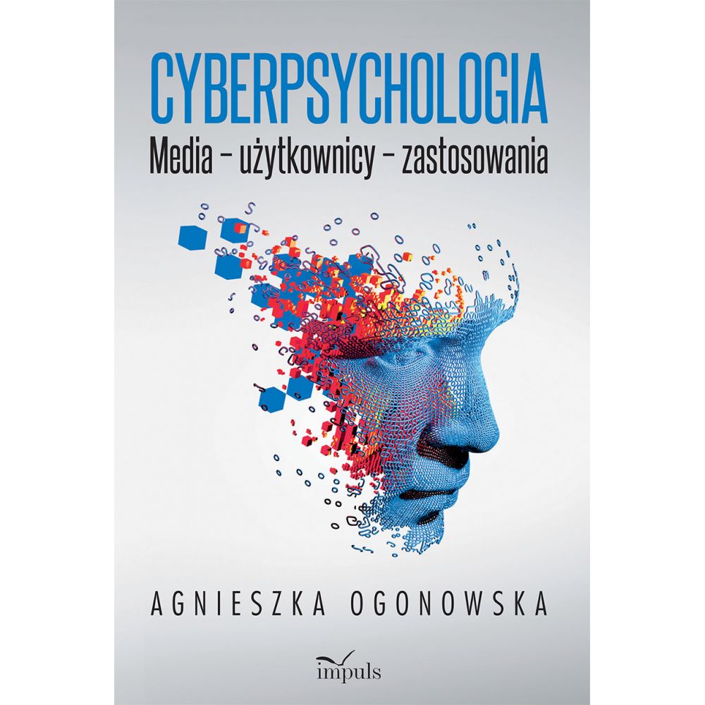 Cyberpsychologia  Media - użytkownicy - zastosowania