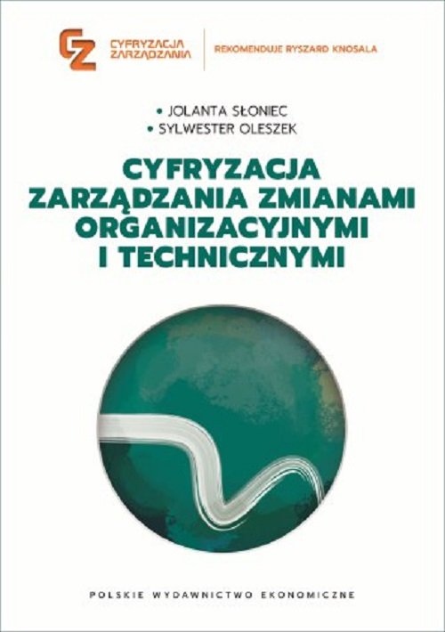 Cyfryzacja zarządzania zmianami organizacyjnymi i technicznymi