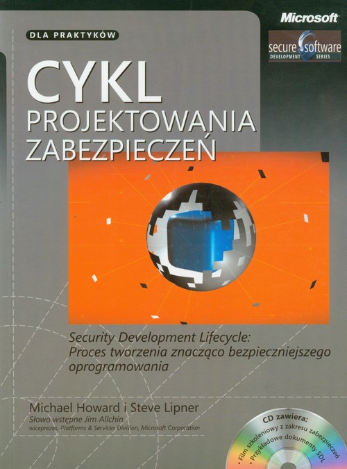 Cykl projektowania zabezpieczeń. Security Development Lifecycle: Proces tworzenia znacząco bezpieczniejszego oprogramowania