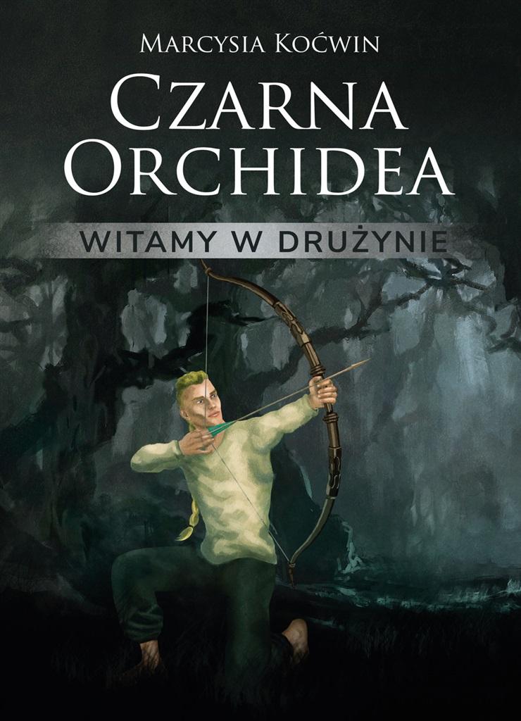 Czarna orchidea Witamy w drużynie