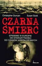 Czarna śmierć Epidemie w Europie od starożytności do czasów współczesnych