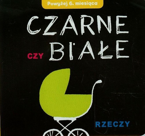 Czarne czy białe. Rzeczy