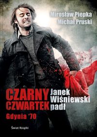 Czarny czwartek. Janek Wiśniewski padł