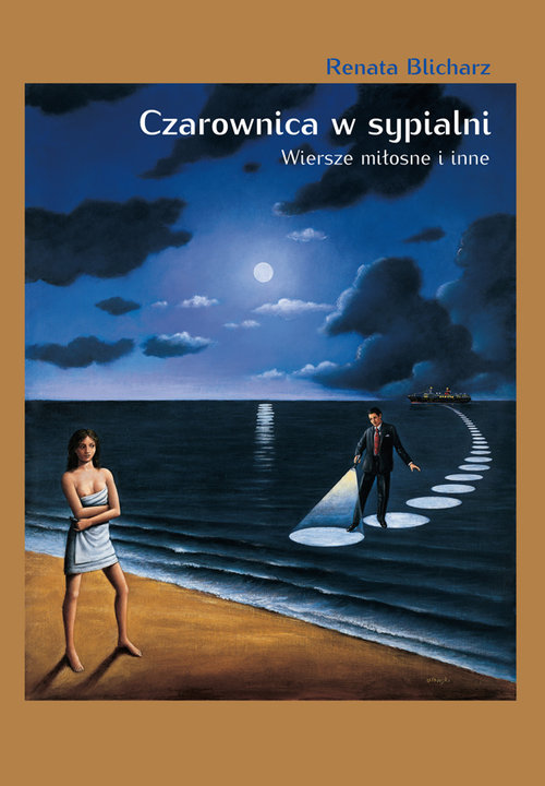 Czarownica w sypialni. Wiersze miłosne i inne