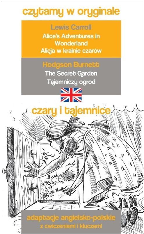 Czary i tajemnice Alicja w krainie czarów / Tajemniczy ogród