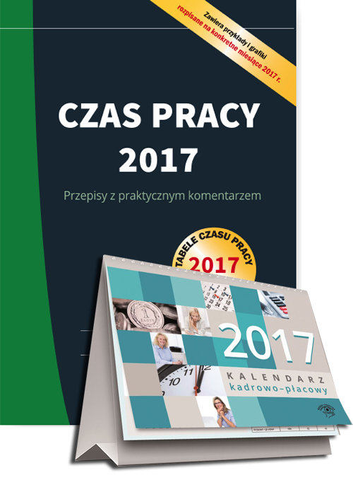 Czas pracy 2017 + Kalendarz kadrowo-płacowy 2017