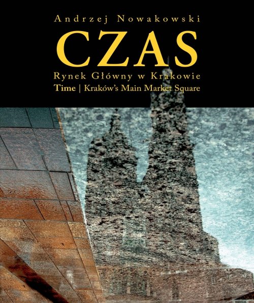 Czas Rynek Główny w Krakowie / Time Kraków's Main Market Square