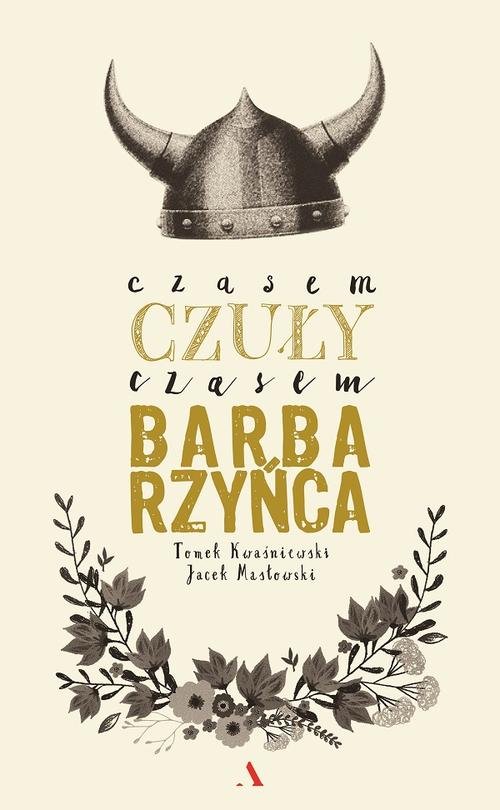 Czasem czuły czasem barbarzyńca