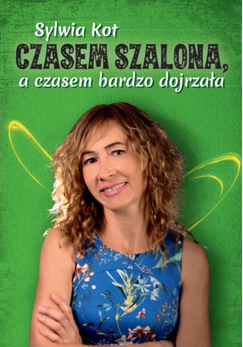 Czasem szalona a czasem bardzo dojrzała