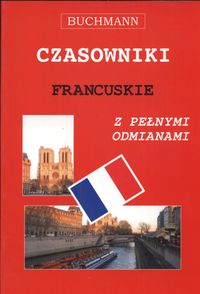 Czasowniki francuskie z pełnymi odmianami