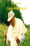 Czeka Was droga... Perełka papieska 3