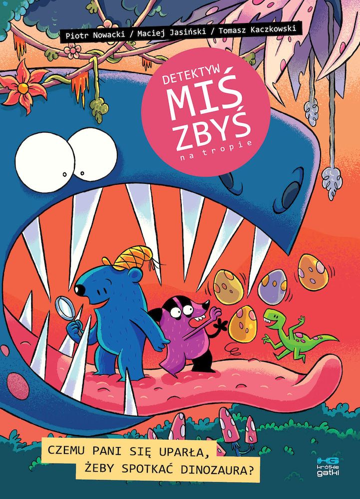 Czemu pani się uparła, żeby spotkać dinozaura.