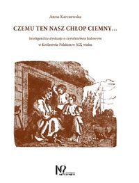 Czemu ten nasz chłop ciemny...
