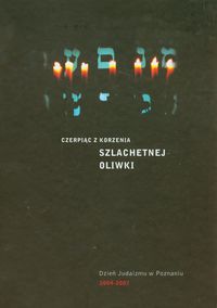 Czerpiąc z korzenia szlachetnej oliwki