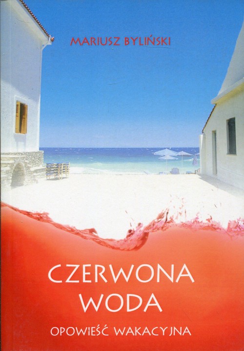 Czerwona Woda. Opowieść wakacyjna