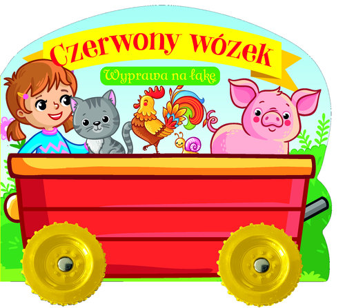 Czerwony wózek. Wyprawa na łąkę
