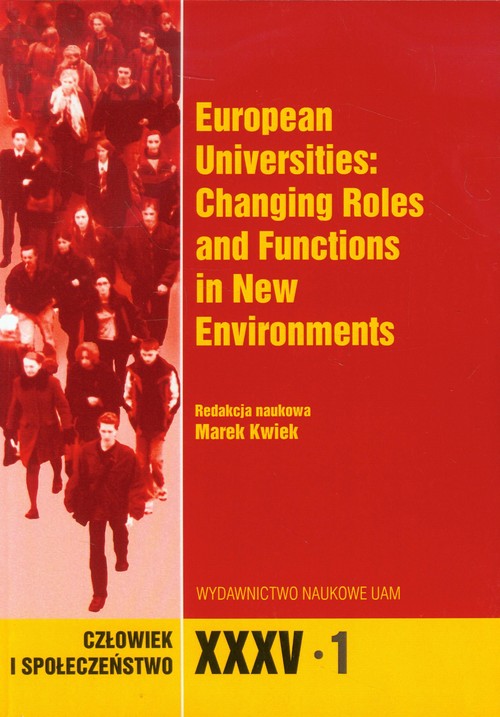 Człowiek i Społeczeństwo XXXV/1 European Universities: Changing Roles and Functions in New Environme