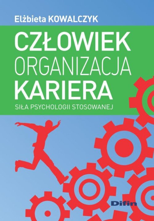 Człowiek, kariera, organizacja