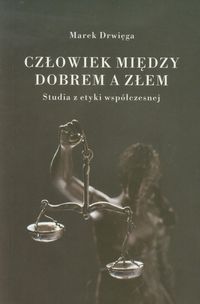 Człowiek między dobrem a złem