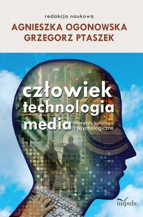 Człowiek - technologia - media