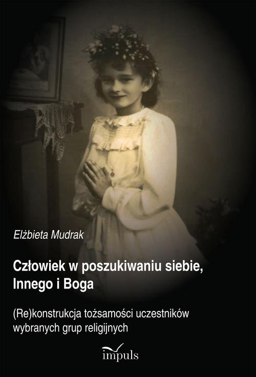 Człowiek w poszukiwaniu siebie, Innego i Boga