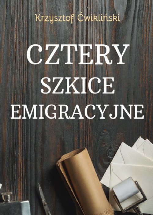 Cztery szkice emigracyjne