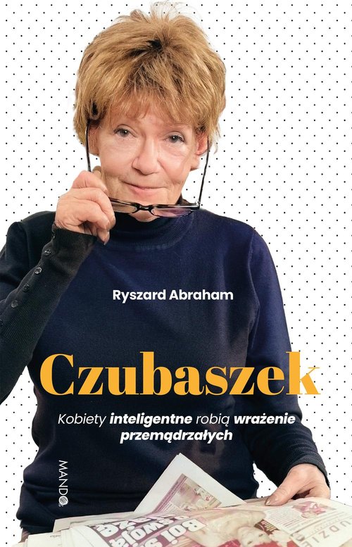 Czubaszek Kobiety inteligentne robią wrażenie przemądrzałych