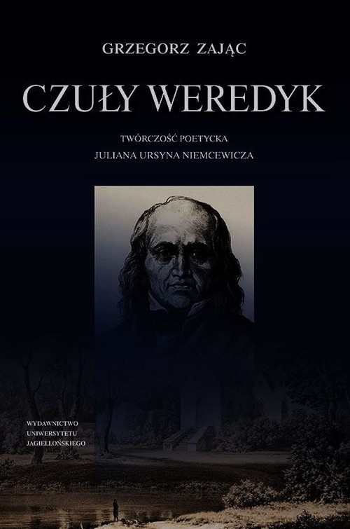 Czuły weredyk. Twórczość poetycka Juliana Ursyna Niemcewicza