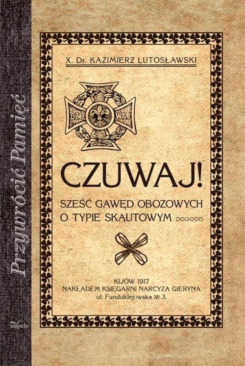 Przywrócić Pamięć. Czuwaj! Sześć gawęd obozowych o typie skautowym